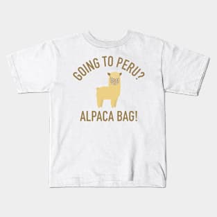 Going to peru? Kids T-Shirt